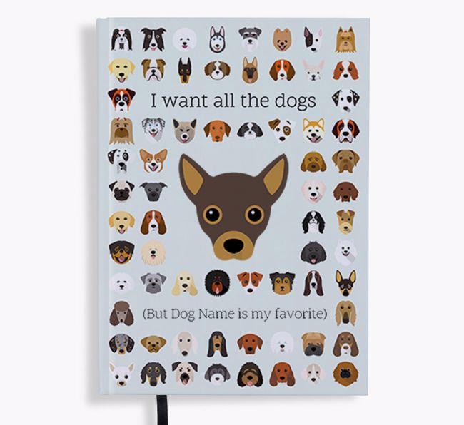 I Want All the Dogs: Personalized {breedFullName} Notebook